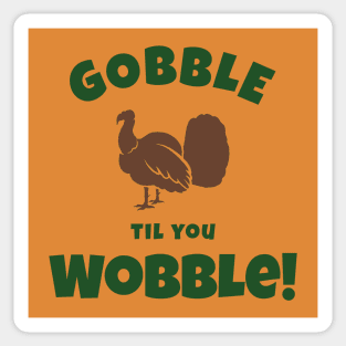 “Gobble Til You Wobble” Turkey Sihouette Sticker